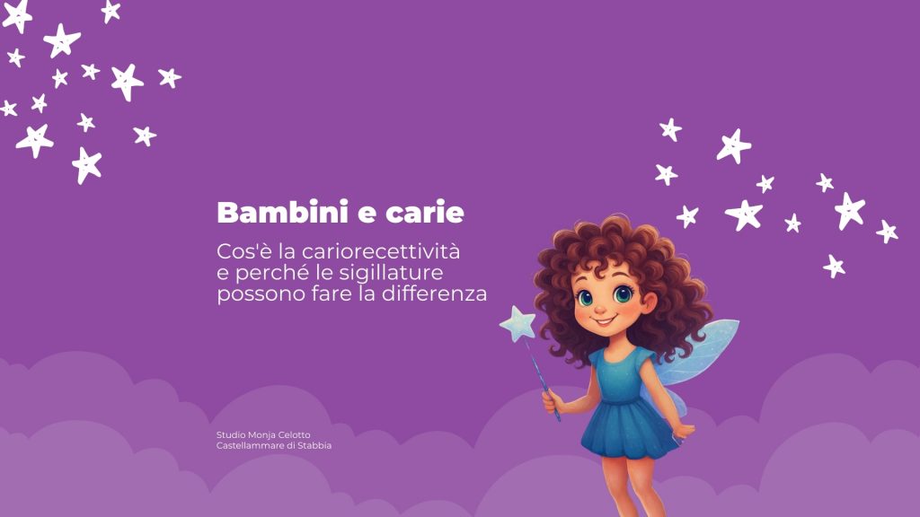 Bambini e carie: cos’è la cariorecettività nei bambini e come le sigillature dentali aiutano a prevenire la carie